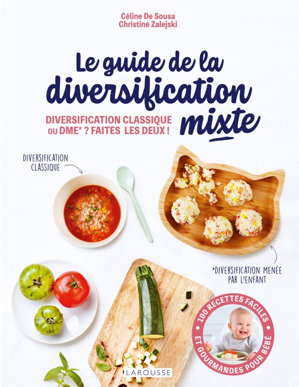 Le-guide-de-la-diversification-alimentaire-mixte-Christine-Zalejski-Celine-De-Sousa-Larousse